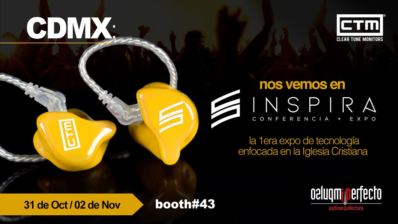 Clear Tune Monitors @ INSPIRA México